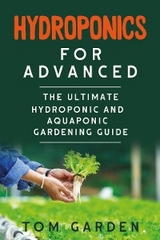 Hydroponics for Advanced - Tom Garden