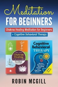 Meditation for Beginners (2 Books in 1) - Robin McGill