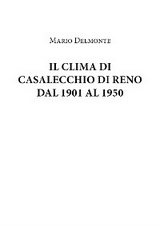 Il Clima Di Casalecchio Di Reno Dal 1901 Al 1950 - Mario Delmonte