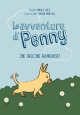 Le avventure di Penny - Che orecchie grandiose! - Daniela Lella