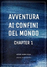 Avventura ai confini del mondo. Il mio viaggio con "Indipendence" - Nicola Naldini