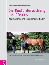 Die Kaufuntersuchung des Pferdes - Jürgen Althaus, Hermann Josef Genn