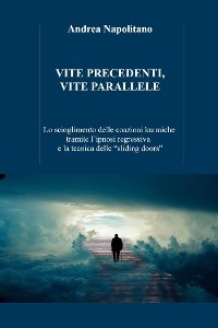 Vite precedenti, vite parallele - Andrea Napolitano