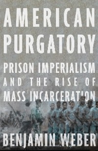 American Purgatory -  Benjamin D. Weber