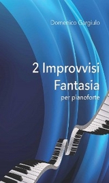 2 Improvvisi Fantasia per pianoforte - Domenico Gargiulo