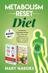 Metabolism Reset Diet: 2 Books in 1 - Mary Nabors