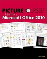 Picture Yourself Learning Microsoft Office 2010 - Koers, Diane