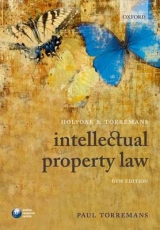 Holyoak and Torremans Intellectual Property Law - Torremans, Paul