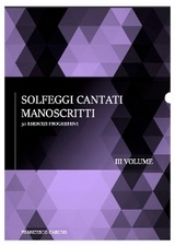 Solfeggi cantati manoscritti - III Volume - Francesco Caruso