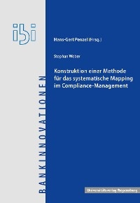 Konstruktion einer Methode für das systematische Mapping im Compliance-Management - Stephan Weber