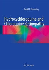 Hydroxychloroquine and Chloroquine Retinopathy - David J. Browning