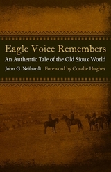 Eagle Voice Remembers - Neihardt, John G.