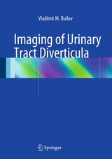 Imaging of Urinary Tract Diverticula - Vladimir M. Builov