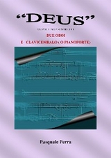 "Deus" andante in la minore per due oboi e clavicembalo o pianoforte (spartiti per oboe 1° e 2° e per clavicembalo o pianoforte). - Pasquale Perra