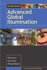 Advanced Global Illumination - Dutre, Philip; Bekaert, Philippe; Bala, Kavita