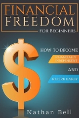 Financial Freedom for Beginners - Nathan Bell