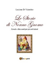 Le storie di Nonno Gnomo - Luciano Di Valentino