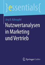 Nutzwertanalysen in Marketing und Vertrieb - Jörg B. Kühnapfel