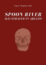 Spoon river illustrated in Arezzo - Luca Tognaccini