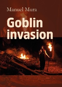 Goblin invasion - Manuel Mura