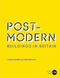 Post-Modern Buildings in Britain - Geraint Franklin, Elain Harwood