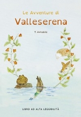 Le Avventure di Valleserena. Storie di animali ed amicizia - Tonia Avitabile