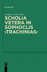 Scholia vetera in Sophoclis "Trachinias" - Georgios Xenis