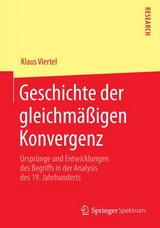 Geschichte der gleichmäßigen Konvergenz - Klaus Viertel