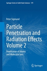 Particle Penetration and Radiation Effects Volume 2 - Peter Sigmund