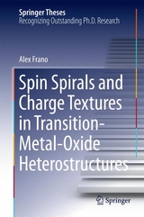 Spin Spirals and Charge Textures in Transition-Metal-Oxide Heterostructures - Alex Frano