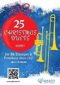 Trumpet and Trombone (b.c.): 25 Christmas Duets volume 1 - Wolfgang Amadeus Mozart, Johannes Brahms, Christmas Carols, George Friedrich Handel, Alfonso Maria de Liguori