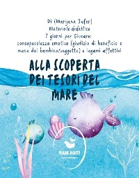 Alla scoperta dei tesori del mare - Marijana Jufer