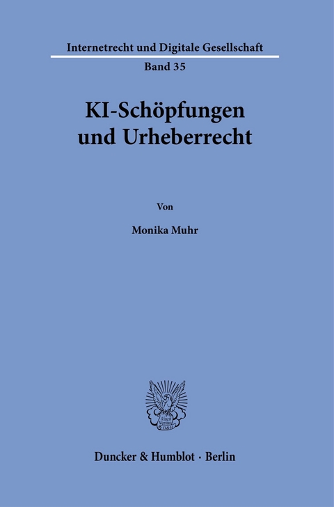 KI-Schöpfungen und Urheberrecht. -  Monika Muhr