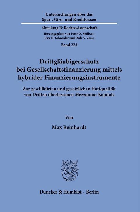 Drittgläubigerschutz bei Gesellschaftsfinanzierung mittels hybrider Finanzinstrumente. -  Max Reinhardt