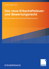 Das neue Erbschaftsteuer- und Bewertungsrecht - Jürgen Hegemann