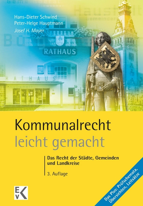 Kommunalrecht - leicht gemacht. -  Josef H. Mayer