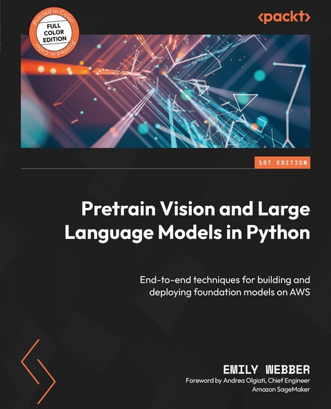 Pretrain Vision and Large Language Models in Python - Emily Webber