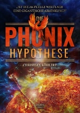 Die Phönix-Hypothese - Christian Köhlert