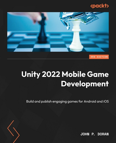 Unity 2022 Mobile Game Development - John P. Doran