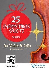 Violin and Cello : 25 Christmas Duets volume 2 - Christmas Carols