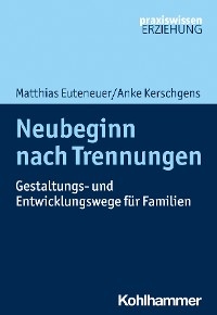 Neubeginn nach Trennungen - Matthias Euteneuer, Anke Kerschgens