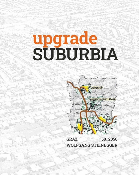 Upgrade Suburbia -  Wolfgang Steinegger