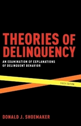 Theories of Delinquency - Shoemaker, Donald J.