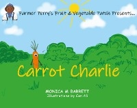 Carrot Charlie - Monica M Barrett