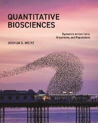 Quantitative Biosciences - Joshua S. Weitz