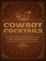 Cowboy Cocktails -  Andre Darlington