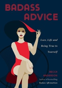 Badass Advice -  Becca Anderson