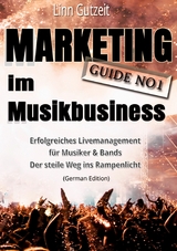 Marketing Guide No1 im Musikbusiness - Linn Gutzeit