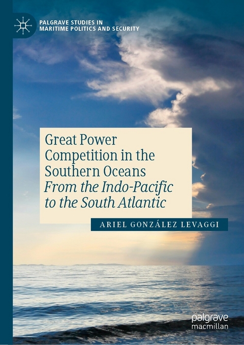 Great Power Competition in the Southern Oceans - Ariel González Levaggi