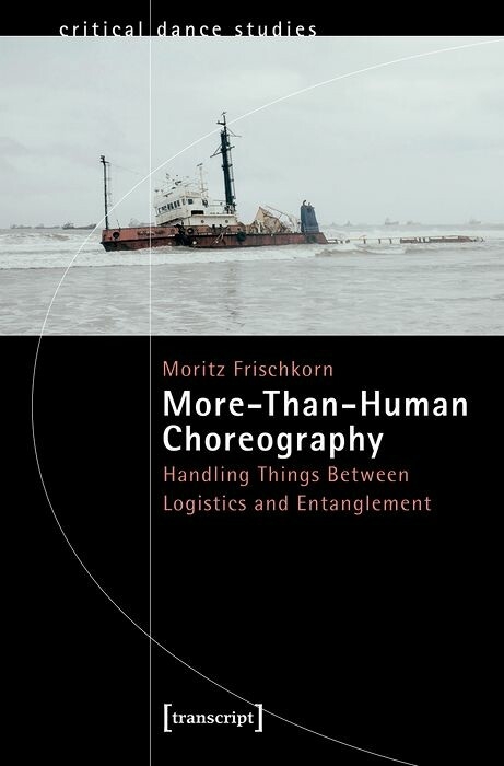 More-Than-Human Choreography - Moritz Frischkorn